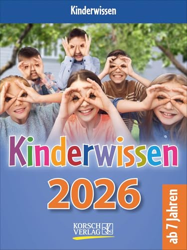Kinderwissen 2026: Tages-Abreisskalender für Kinder mit Wissen und neuen Spielen. I Aufstellbar I 12 x 16 cm