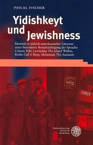 Yidishkeyt und Jewishness: Identität in jüdisch-amerikanischer Literatur unter besonderer Berücksichtigung der Sprache (Anglistische Forschungen)