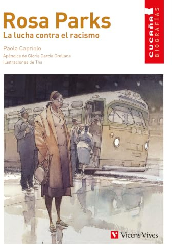 ROSA PARKS. LA LUCHA CONTRA EL RACISMO N/E (Colección Cucaña Biografías)