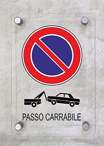 CARTELLO IN PLEXIGLASS SEGNALETICO - passo carrabile - Con Distanziali in acciaio inox e Stampa U.V. (15X21 cm)