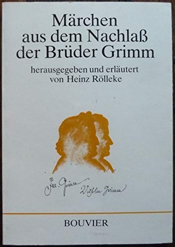 Märchen aus dem Nachlaß der Brüder Grimm