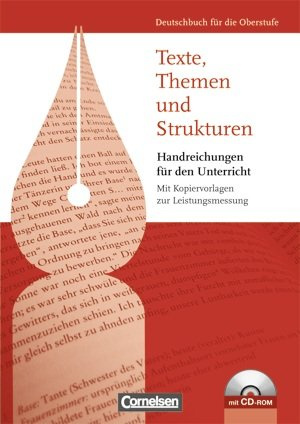Texte, Themen und Strukturen. Deutschbuch für die Oberstufe. Handreichungen für den Unterricht mit CD-ROM. Allgemeine Ausgabe.