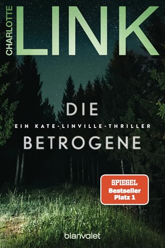Die Betrogene: Ein Kate-Linville-Thriller: 1