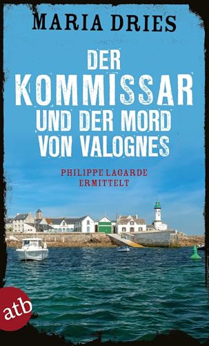 Der Kommissar und der Mord von Valognes: Philippe Lagarde ermittelt: 15