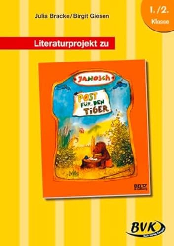 Literaturprojekt zu JANOSCH Post für den Tiger: 1./2. Klasse (Literaturprojekte): 1./2. Klasse. Kopiervorlagen