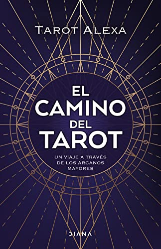 El camino del tarot: Un viaje a través de los Arcanos Mayores (Autoconocimiento)