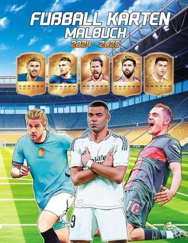 Fußball Karten Malbuch: Die besten Spieler der Welt. Das perfekte Fußballgeschenk für Jungen, Mädchen und Fußballfans (Football Stars)
