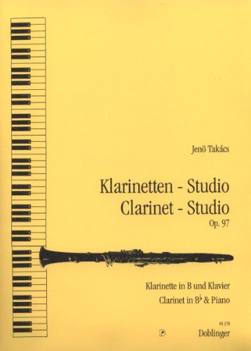 „Klarinetten – Studio“ Op. 97, Ausgabe für Klarinette in B und Klavier von Jenö Takács