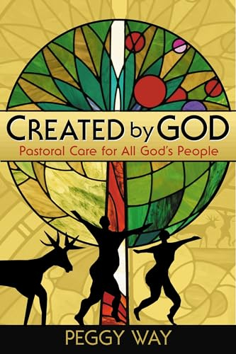 Created by God: Pastoral Care for All God's People