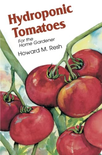 Hydroponic Tomatoes: For the Home Gardener
