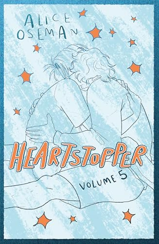 Heartstopper Volume 5: Alice Oseman