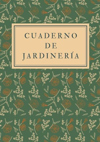 Cuaderno de jardinería: Es el cuaderno perfecto para registrar todas sus actividades y tareas de jardinería, proyectos e ideas - Formato A4, con 122 ... perfecto para los amantes de la jardinería
