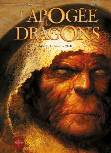 L'Apogée des Dragons T02 - Le Calice de Thulé (2)