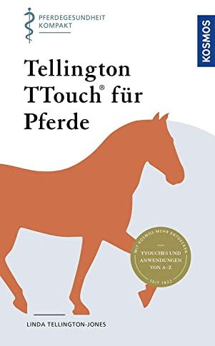 Tellington TTouch für Pferde: Pferdegesundheit kompakt