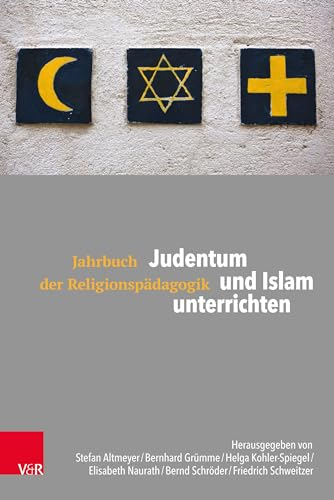 Judentum und Islam unterrichten (Jahrbuch der Religionspädagogik (JRP))