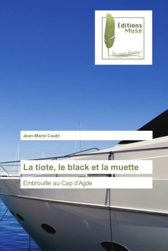 La tiote, le black et la muette: Embrouille au Cap d'Agde
