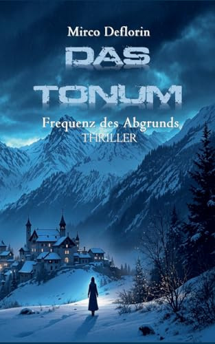 Das Tonum: Frequenz des Abgrunds