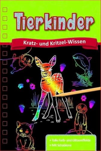 Kratzbuch - Tierkinder: Kratz- und Kritzel- Abenteuer