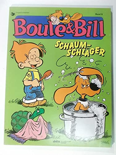 Boule & Bill, Bd.8, Schaumschläger