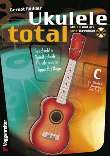 Ukulele Total (CD), C-Stimmung: Hawaii-Stimmung für zu Hause! Anfänger-Lehrbuch für Ukulele in C-Stimmung