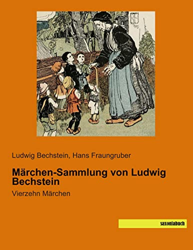 Maerchen-Sammlung von Ludwig Bechstein: Vierzehn Maerchen: Vierzehn Märchen