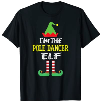 I'm The Pole Dancer Elf Matching Family Group Weihnachten T-Shirt