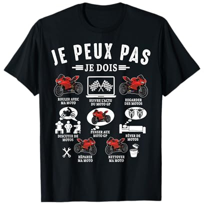 Je Peux Pas je dois Moto Courses Motos racing Motard humour T-Shirt