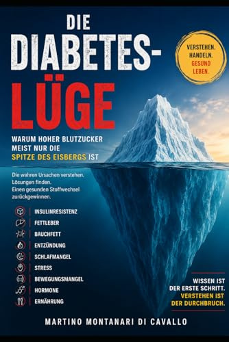 Die Diabetes-Lüge: Warum hoher Blutzucker meist nur die Spitze des Eisbergs ist