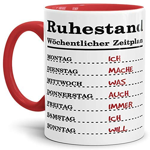 Geschenk-Tasse zum Ruhestand mit Wochenplan/Rente/Rentner/Pension/Abschieds-Geschenk/Innen & Henkel Rot