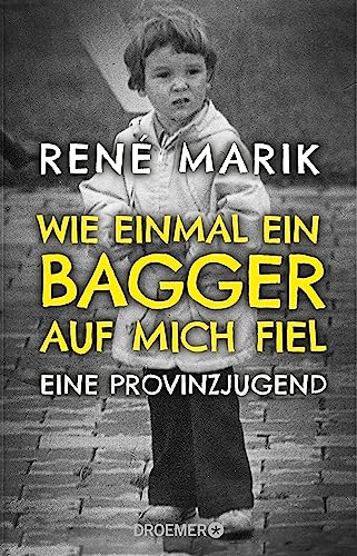 Wie einmal ein Bagger auf mich fiel: Eine Provinzjugend