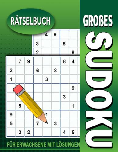 Großes Sudoku-Rätselbuch für Erwachsene: Einfach Zu Hartes Buch Mit Lösung