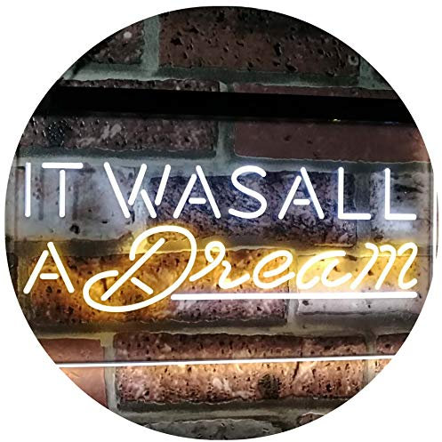 ADVPRO It was All a Dream Home Décor Gift Dual Color LED Barlicht Neonlicht Lichtwerbung Neon Sign Weiß & Gelb 300 x 210mm st6s32-i3122-wy