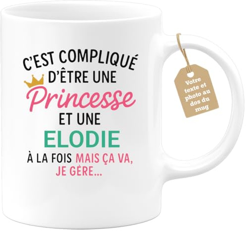 quotedazur Café-Croissant - Mug Personnalisé Tasse C'Est Compliqué D'Être Une Elodie Et Princesse Cadeau Prénom Noël Anniversaire - Blanc/Céramique