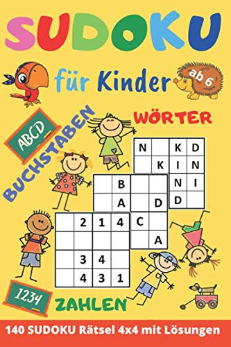 SUDOKU für Kinder: Kindersudoku 4x4 mit Zahlen, Buchstaben und Wörtern, Ferienheft, Rätselbuch ab 6 Jahre, Konzentrationstraining für Kinder