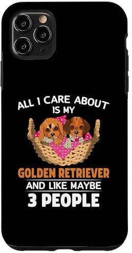 Hülle für iPhone 11 Pro Max Alles, was mir wichtig ist, ist mein Golden Retriever und vielleicht 3 Peo