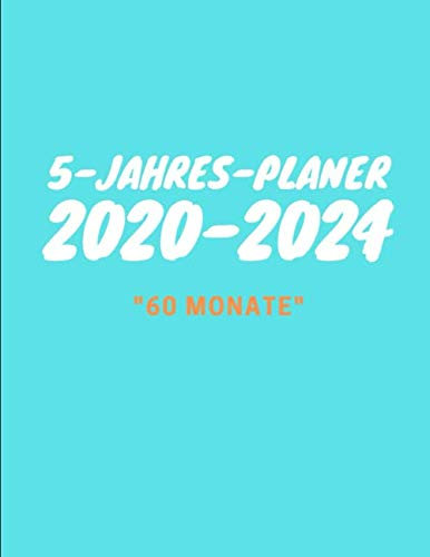 5-Jahres-Planer 2020-2024 60 Monate: Jahresplaner Monatskalender