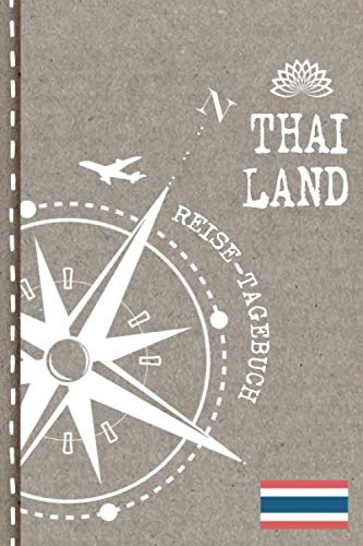 Thailand Reisetagebuch: Reise Tagebuch zum Selberschreiben, ca. A5 - Journal Dotted Punkteraster, Bucket List für Urlaub, Ferien Trip, Auslandsjahr, Auswanderer - Notizbuch Dot Grid punktiert DIY