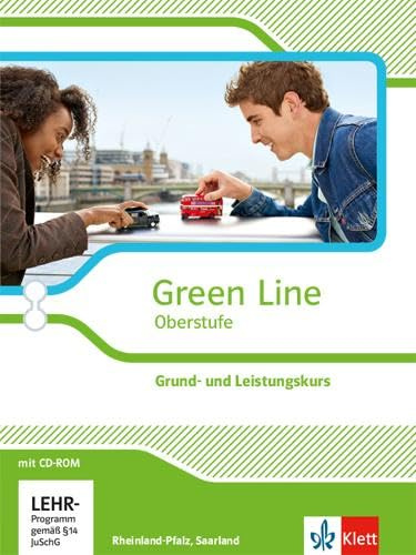 Green Line Oberstufe. Grund- und Leistungskurs, Ausgabe Rheinland-Pfalz und Saarland: Schulbuch mit Medien Klasse 11/12 Saarland, Klasse 11-13 Rheinland-Pfalz (Green Line Oberstufe. Ausgabe ab 2015)