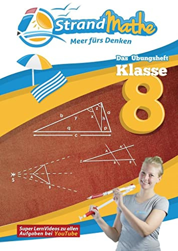 StrandMathe Übungsheft Mathe Klasse 8 – mit kostenlosen Lernvideos inkl. Lösungswegen und Rechenschritten zu jeder Aufgabe: Mathematik Lernheft – ... Ähnlichkeit (StrandMathe Übungshefte)