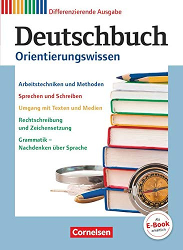 Deutschbuch - Sprach- und Lesebuch - Zu allen differenzierenden Ausgaben 2011 - 5.-10. Schuljahr: Orientierungswissen - Schulbuch (Deutschbuch, Zu ... Ausgaben 2011, 5.-10. Schuljahr)