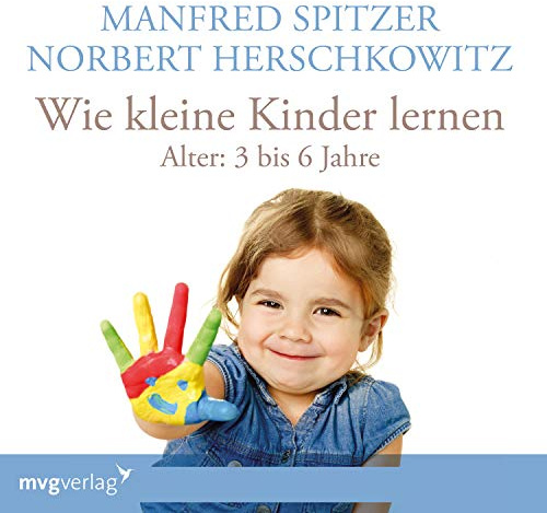 Wie kleine Kinder lernen - von 3-6 Jahren