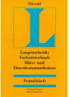 Langenscheidts Fachwörterbuch, Fachwörterbuch Bürokommunikation und Datenkommunikation, Französisch-Deutsch/Deutsch-Französisch