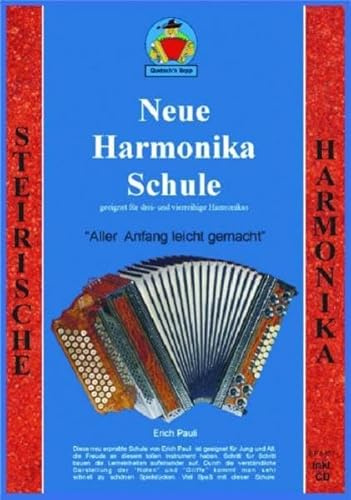 Neue Harmonika Schule: Aller anfang leicht gemacht - Für Musikunterricht und Selberlernen incl. CD