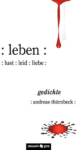 : leben :: : lust : leid : liebe :: gedichte