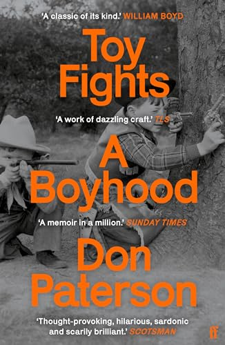 Toy Fights: A Boyhood - 'A classic of its kind' William Boyd