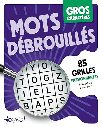 Mots débrouillés: 82 grilles passionantes