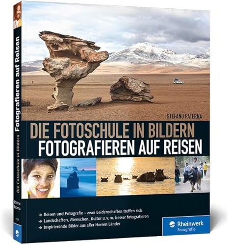 Die Fotoschule in Bildern. Fotografieren auf Reisen