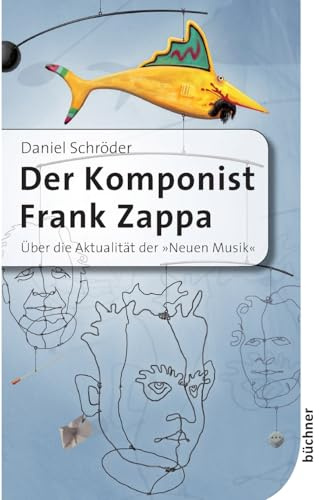 Der Komponist Frank Zappa: Über die Aktualität der 'Neuen Musik'