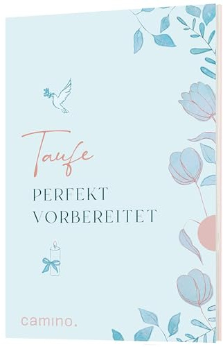Taufe perfekt vorbereitet: Christlicher Taufplaner mit Checklisten, Budgetplänen, Infos zum Ablauf des Taufgottesdienstes