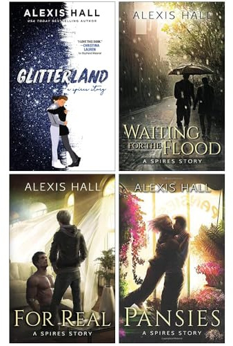 Alexis Hall Spires 4 Books Collection Set (Glitterland, Waiting for the Flood, For Real, Pansies)